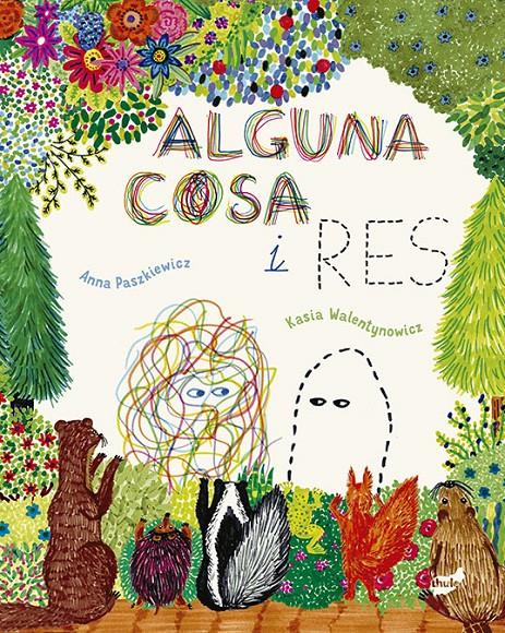 Alguna cosa i Res | 9788418702334 | Paszkiewicz, Anna | Llibreria Sendak