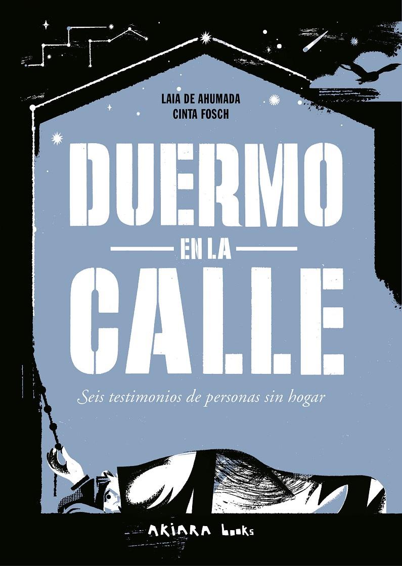 Duermo en la calle | 9788418972805 | de Ahumada, Laia | Llibreria Sendak