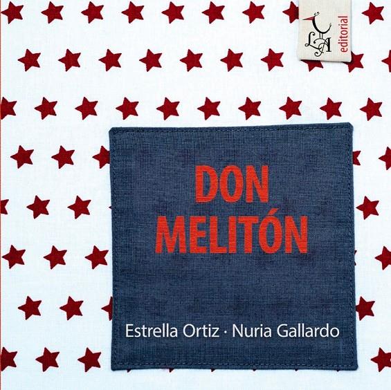 Don Melitón | 9788412567335 | Ortiz Arroyo, Estrella/Gallardo Durán, Nuria | Llibreria Sendak