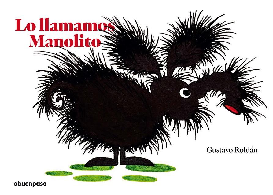 Lo llamamos Manolito | 9788417555153 | Roldán Devetach, Gustavo | Llibreria Sendak