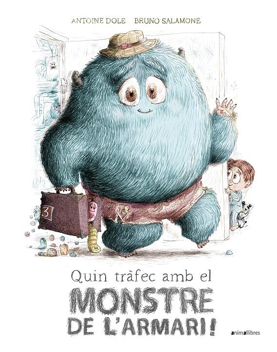 Quin tràfec amb el monstre de l'armari! | 9788418592683 | Dole, Antoine | Librería Sendak