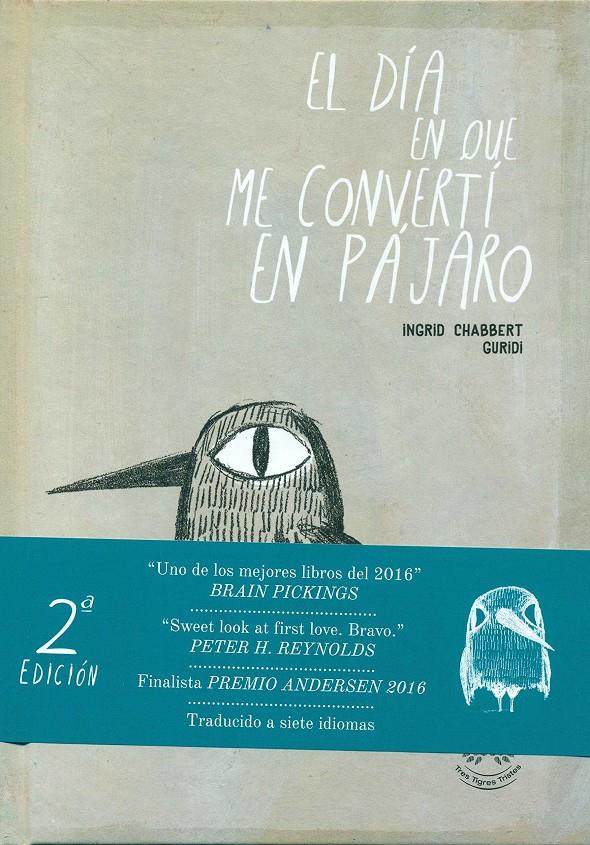 El día en que me convertí en pájaro | 9788494622229 | CHABBERT, INGRID/NIETO GURIDI, RAÚL | Llibreria Sendak