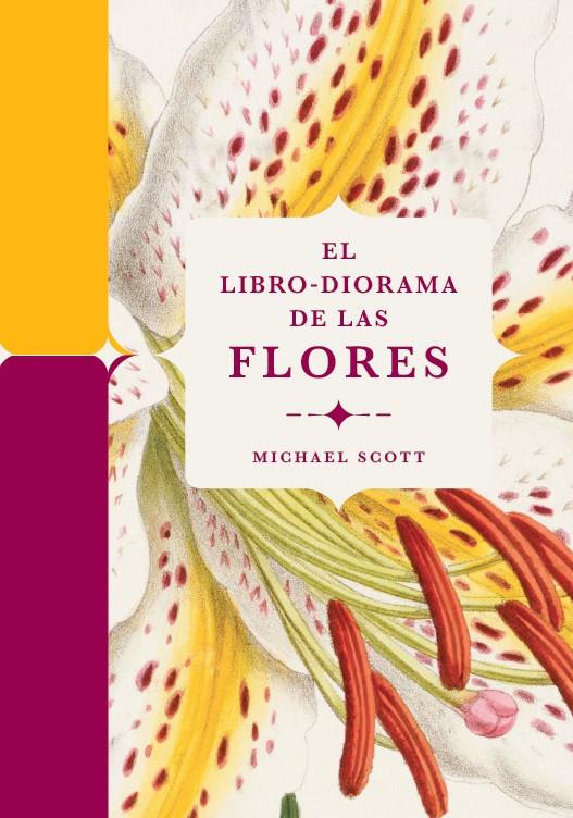 El libro-diorama de las flores | 9788410380127 | Scott, Michael | Llibreria Sendak