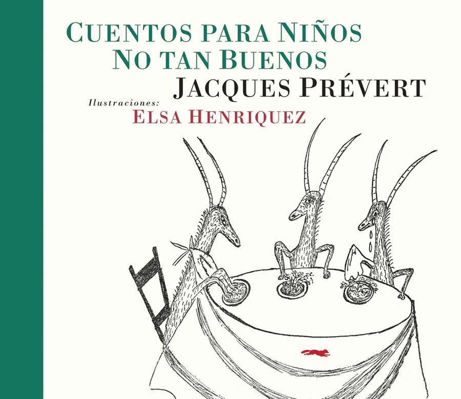 Cuentos para niños no tan buenos | 9788494595011 | Prévert, Jacques | Librería Sendak