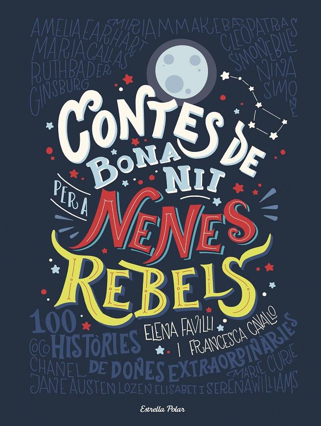 Contes de bona nit per a nenes rebels | 9788491373377 | Favilli, Elena/Cavallo, Francesca | Llibreria Sendak