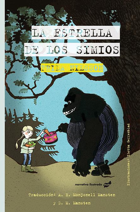 La Estrella de los Simios | 9788416817382 | Frida Nilsson | Librería Sendak