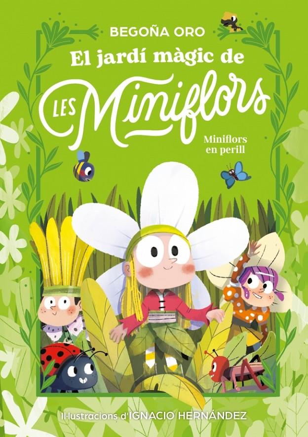 El jardí màgic de les Miniflors. Flors en perill! | 9788448873820 | Oro, Begoña | Llibreria Sendak
