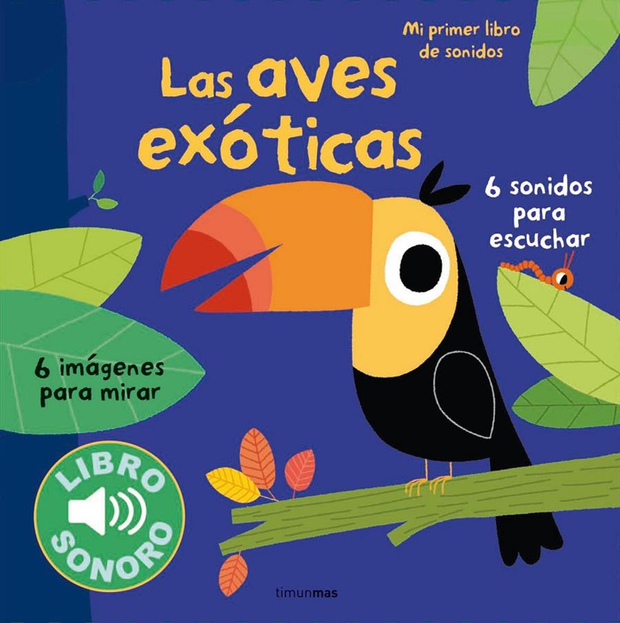 Las aves exóticas. Mi primer libro de sonidos | 9788408127956 | Billet, Marion | Llibreria Sendak