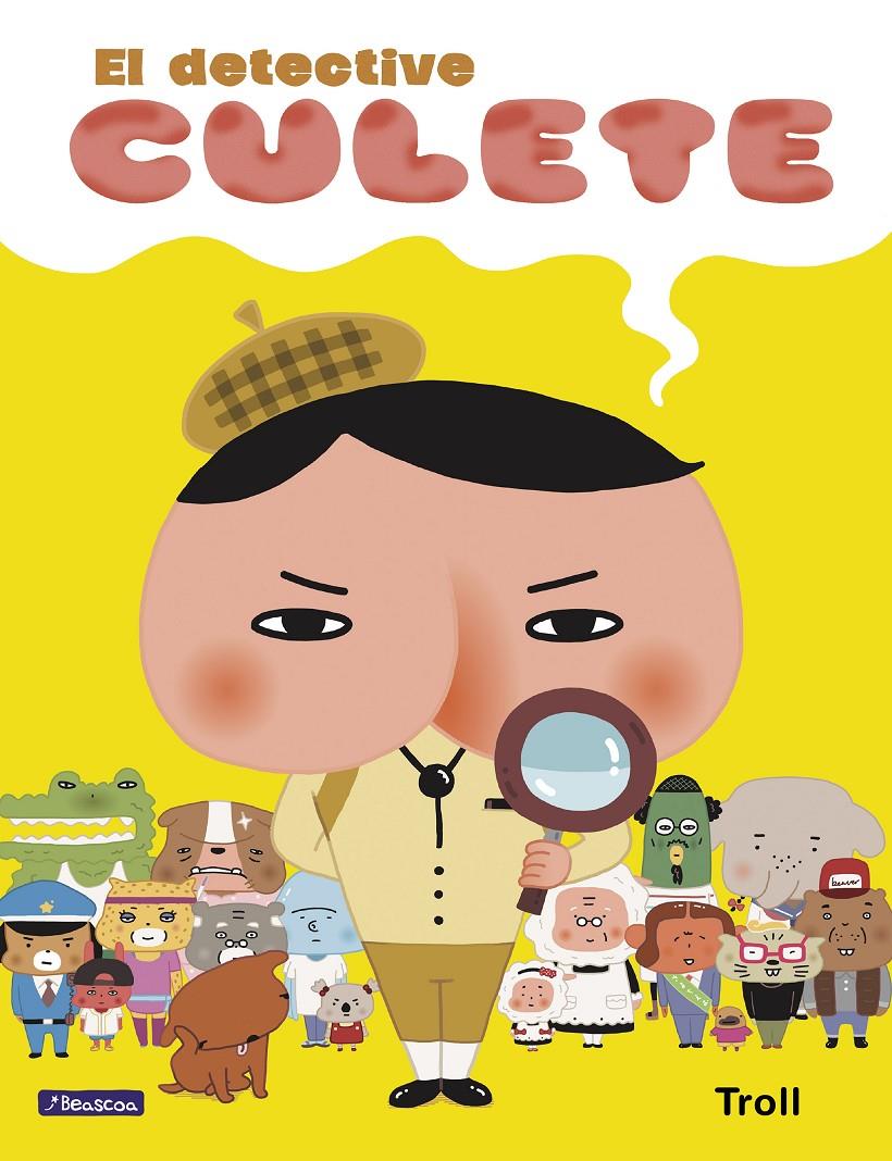 El detective Culete | 9788448851378 | , Troll | Librería Sendak