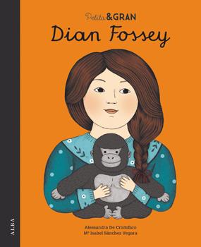 Petita & Gran Dian Fossey | 9788490653029 | Sánchez Vegara, Mª Isabel | Llibreria Sendak