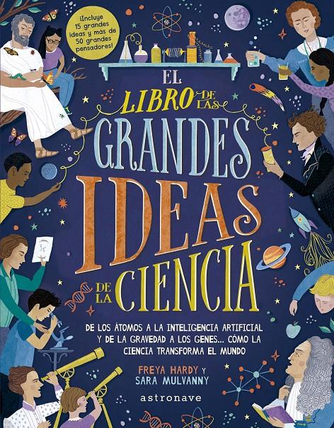 El libro de las grandes ideas de la ciencia | 9788467943351 | Freya Hardy / Sara Mulvanny | Librería Sendak
