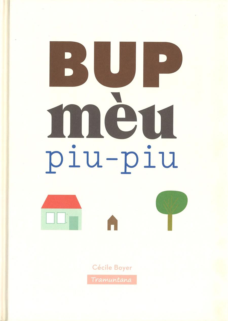 BUP mèu piu-piu | 9788416578375 | Boyer  Boyer, Cécile | Llibreria Sendak