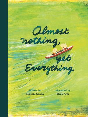 Almost Nothing, Yet Everything | 9781592703579 | Osada, Iroshi / Arai Ryoji | Librería Sendak