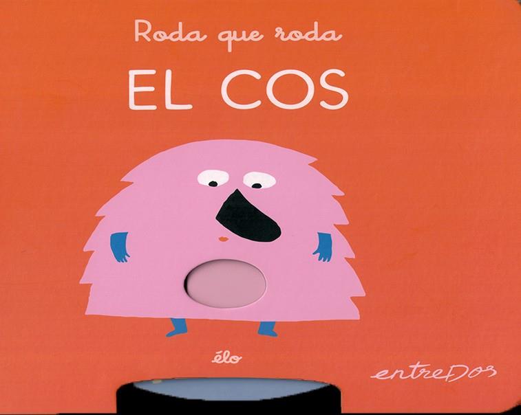 Roda que roda. El cos | 9788418900884 | Élo | Llibreria Sendak