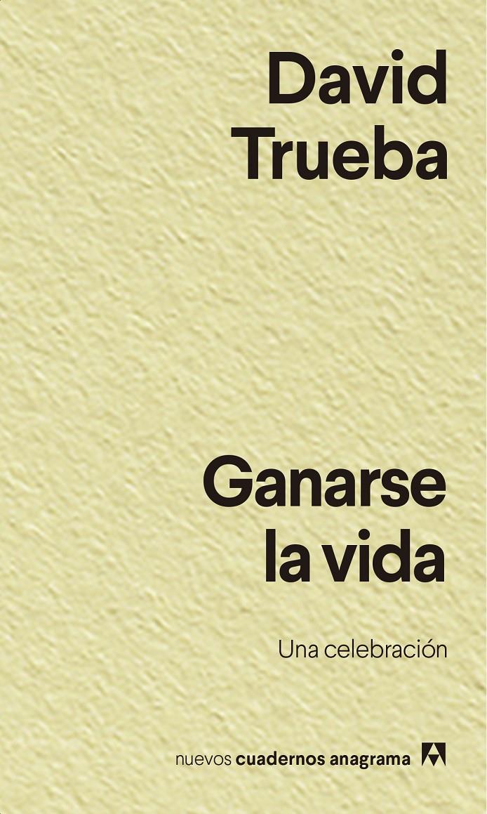 Ganarse la vida | 9788433916457 | Trueba, David | Llibreria Sendak