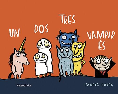 Un dos tres, vampir és | 9788416804528 | Budde, Nadia | Librería Sendak