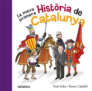 La meva primera història de Catalunya | 9788424651640 | Soler i Guasch, Toni | Librería Sendak