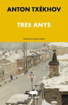 Tres anys | 9788412585629 | Txékhov, Anton | Llibreria Sendak