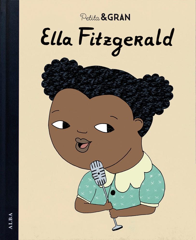 Petita & Gran Ella Fitzgerald | 9788490652756 | Sánchez Vegara, María Isabel | Llibreria Sendak