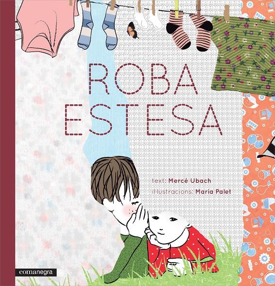 Roba estesa | 9788416033812 | Ubach Dorca, Mercè/Palet Tort, Maria | Librería Sendak