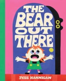 The Bear Out There | 9780063289482 | Hannigan, Jess | Librería Sendak