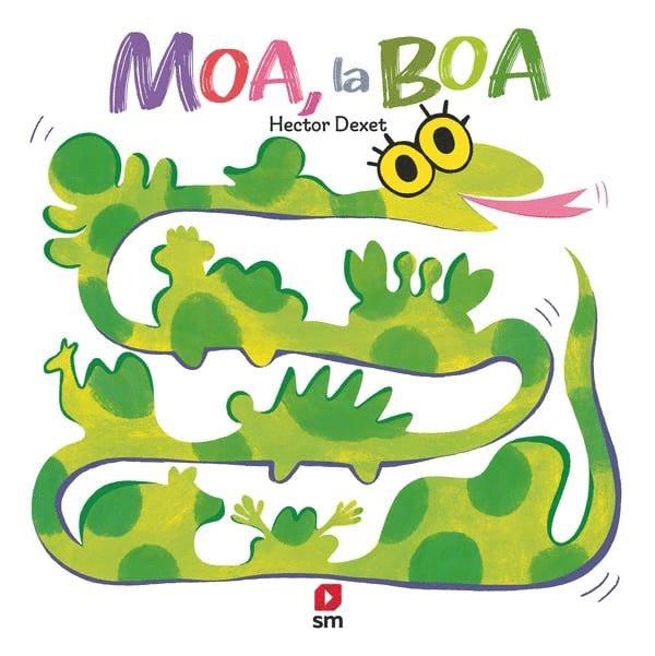 Moa, la boa | 9788410552425 | Dexet, Héctor | Llibreria Sendak