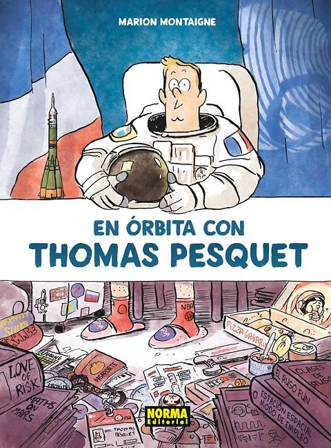 En órbita con Thomas Pesquet | 9788467938623 | Montaigne, Marion | Librería Sendak