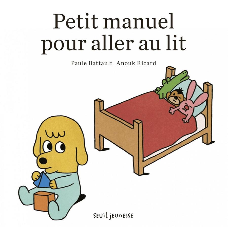 Petit manuel pour aller au lit | 9791023505979 | Battault, Paule / Ricard, Anouk | Llibreria Sendak