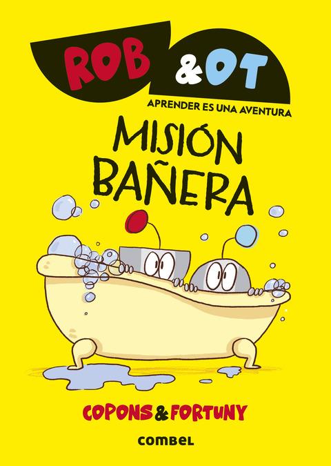 ROB&OT 3 - Misión bañera | 9788411582049 | Copons Ramon, Jaume | Llibreria Sendak