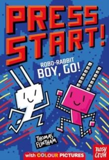 Press Start! Robo-Rabbit Boy Go! | 9781805134008 | Flintham, Thomas | Llibreria Sendak