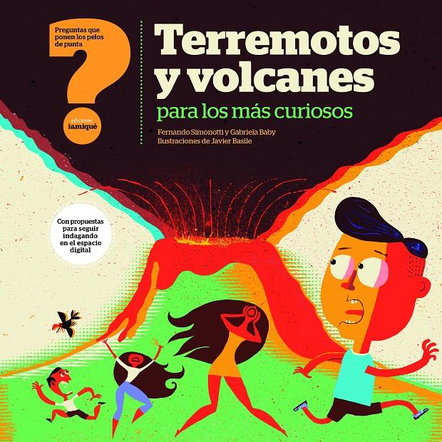 Terremotos y volcanes para los más curiosos | 9789874444158 | Simonotti, Fernando/Baby, Gabriela | Llibreria Sendak