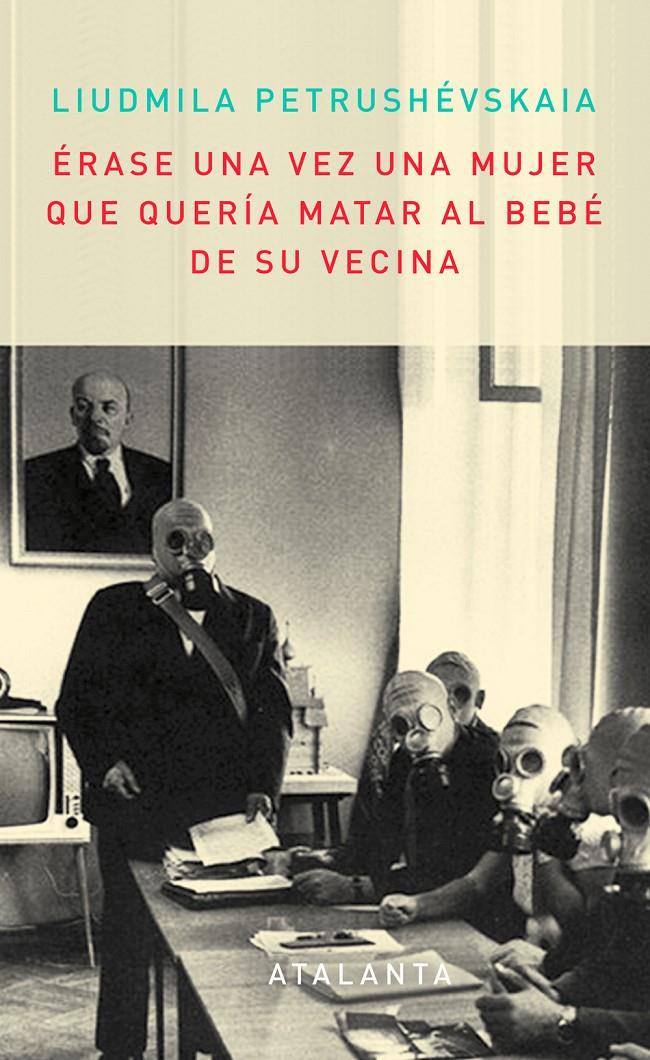 Érase una mujer que quería matar al bebé de su vecina | 9788493846602 | Petruchevskaya, Ludmilla | Llibreria Sendak