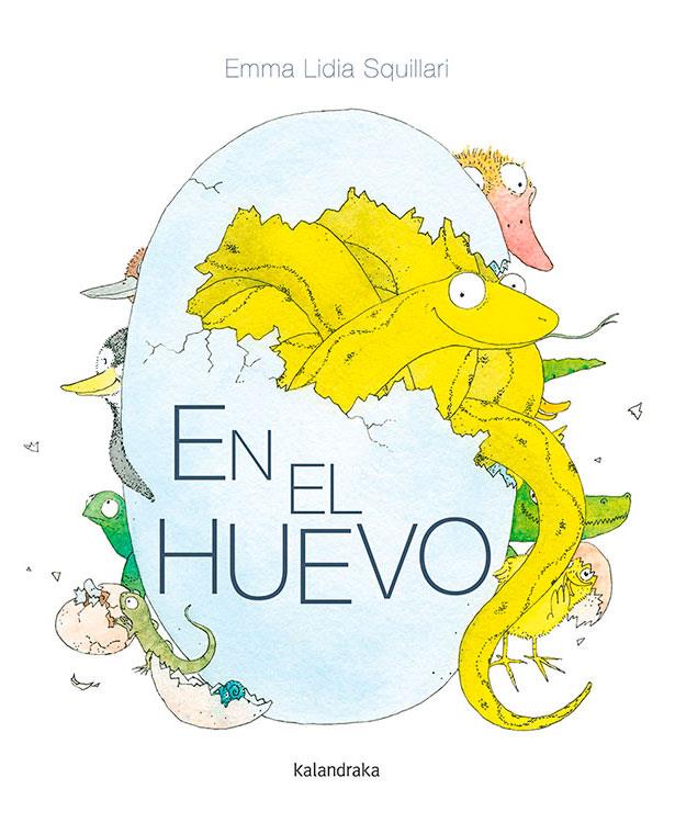 En el huevo | 9788413430447 | Squillari, Emma Lidia | Llibreria Sendak