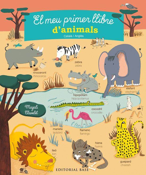El meu primer llibre d'animals. Català/anglès | 9788416587308 | Clavelet, Magali | Librería Sendak
