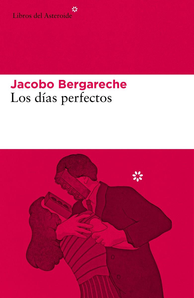 Los días perfectos | 9788417977627 | Bergareche Mendoza, Jacobo | Librería Sendak