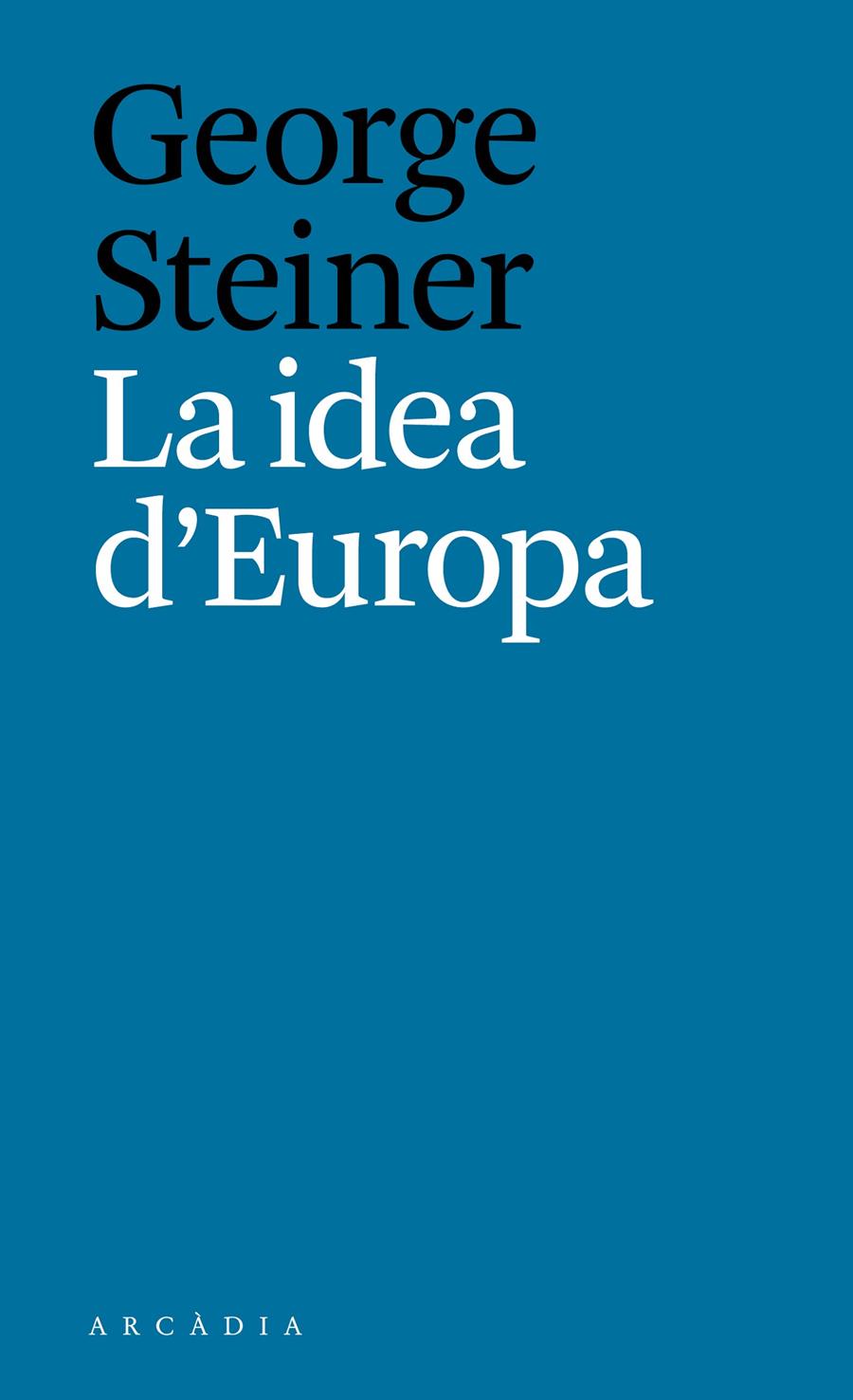 La idea d'Europa | 9788494616334 | George, Steiner | Librería Sendak