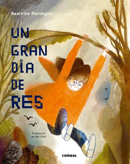Un gran dia de res | 9788491011736 | Alemagna, Beatrice | Llibreria Sendak