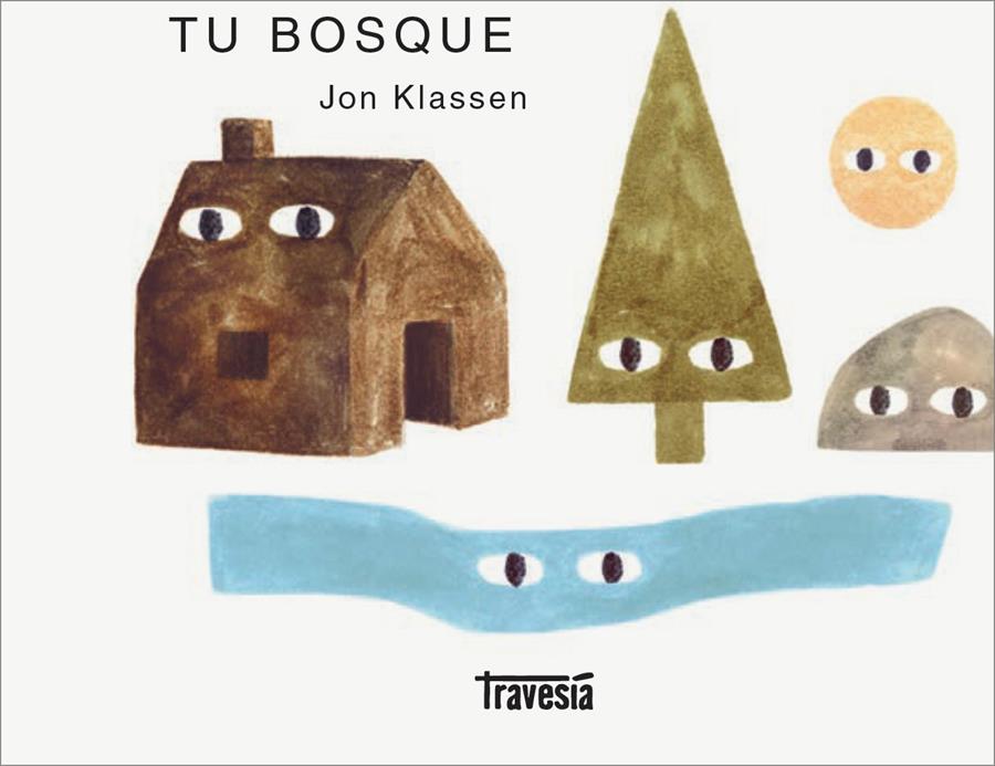 Tu bosque | 9786075579979 | Klassen, Jon | Llibreria Sendak