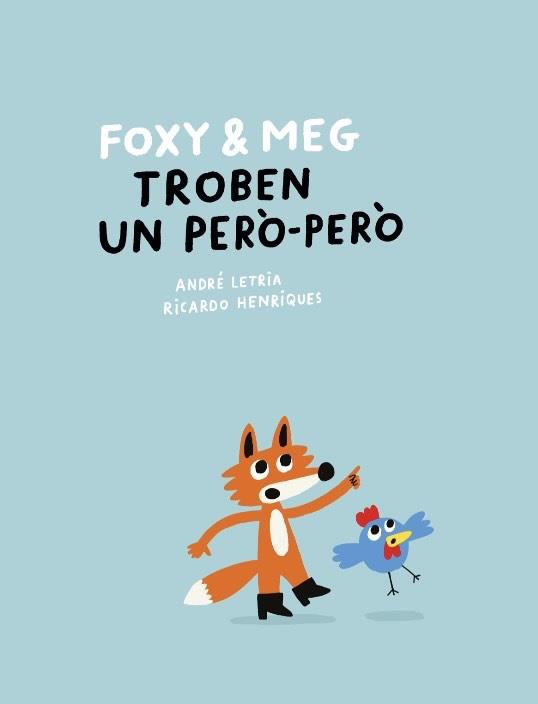 Foxy & Meg troben un però-però | 9788409781355 | Letria, André | Llibreria Sendak