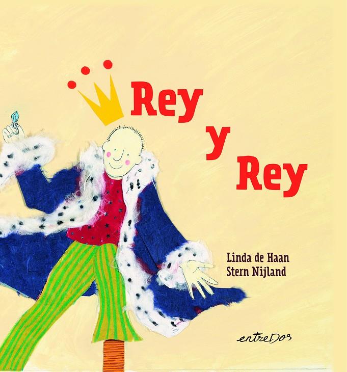 Rey y Rey | 9788418900402 | Nijland, Stern/de Haan, Linda | Llibreria Sendak