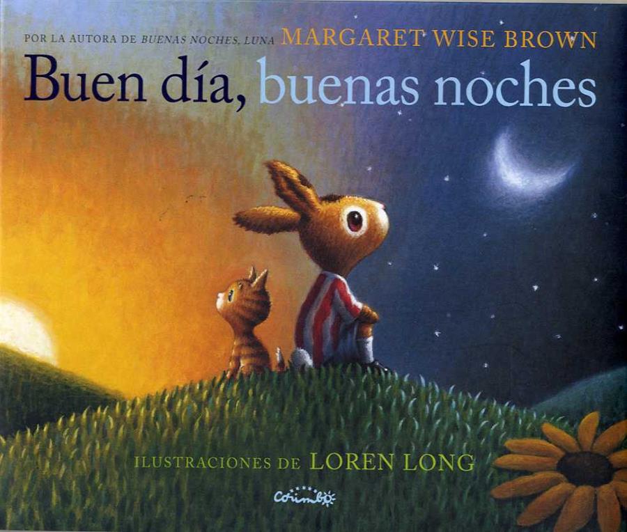 BUEN DÍA, BUENAS NOCHES | 9788484705871 | WISE BROWN, MARGARET | Llibreria Sendak