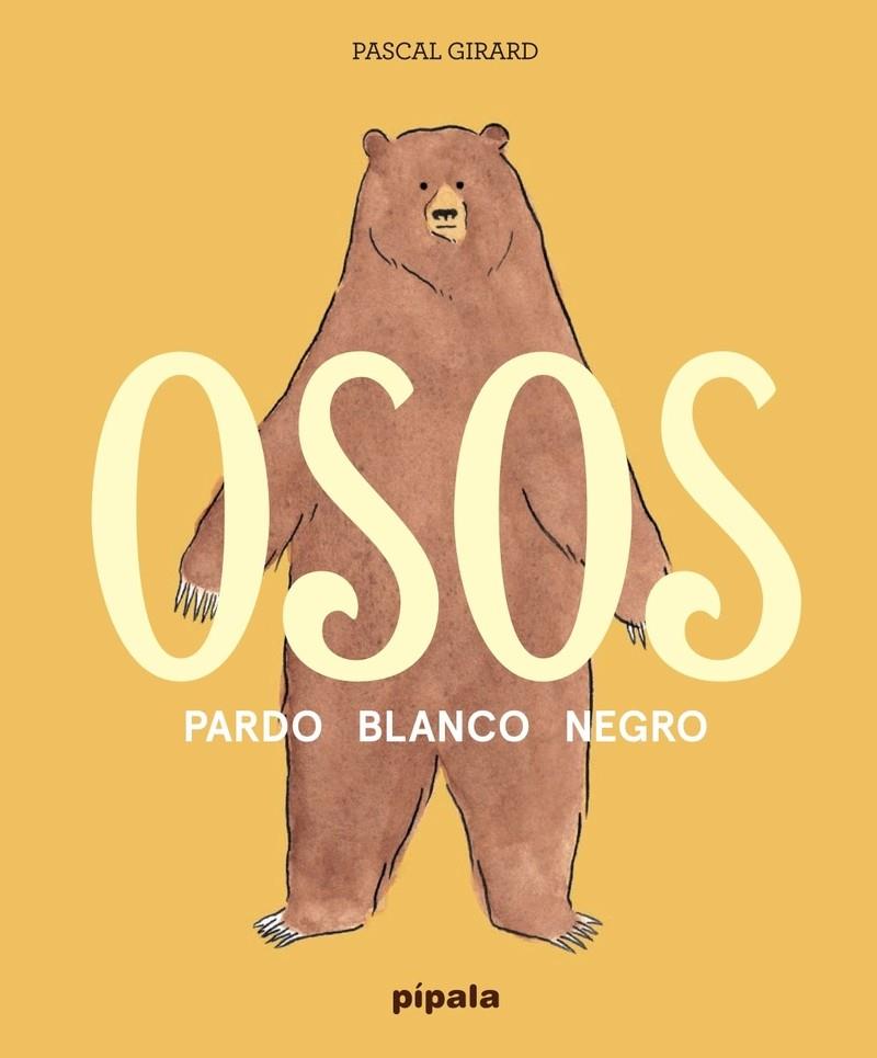 Osos | 9788416287567 | , Pascal Girard | Librería Sendak