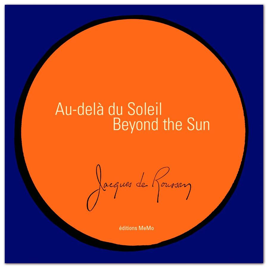 Au-delà du Soleil / Beyond the Sun | 9782352896234 | De Roussan, Jacques | Librería Sendak