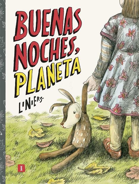 Buenas noches, Planeta | 9788417115845 | Liniers Siri, Ricardo | Librería Sendak