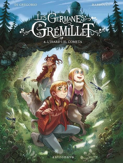 Les Germanes Grémillet 4. L'isard i el cometa | 9788467967555 | DI GREGORIO, GIOVANNI/BARBUCCI, ALESSANDRO | Llibreria Sendak