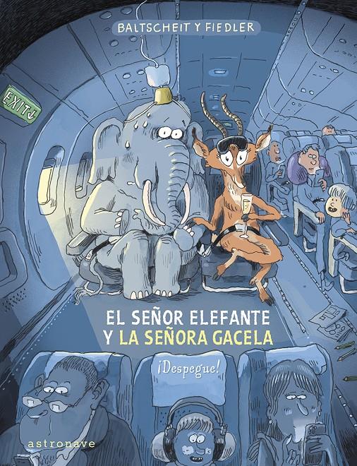 El señor Elefante y la señora Gacela. ¡Despegue! | 9788467970616 | BALTSCHEIT, MARTIN/FIEDLER, MAX | Llibreria Sendak