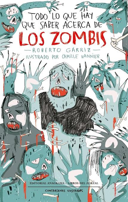 Todo lo que hay que saber acerca de los zombis | 9788433901514 | Gárriz, Roberto/Vannier, Camille | Llibreria Sendak