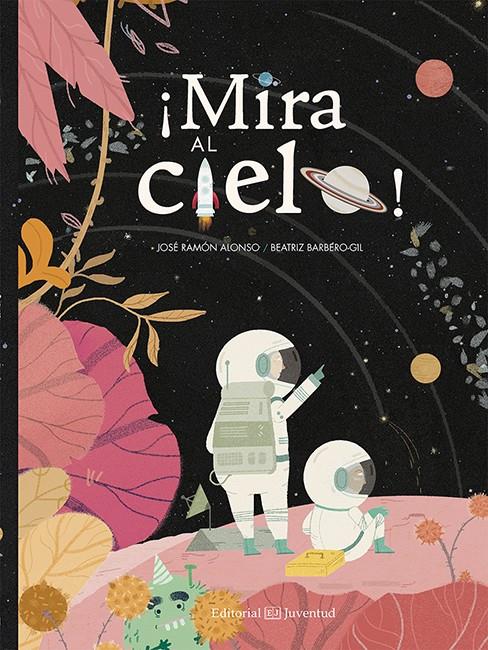 ¡Mira al cielo! | 9788426145390 | Ramón Alonso, José | Librería Sendak