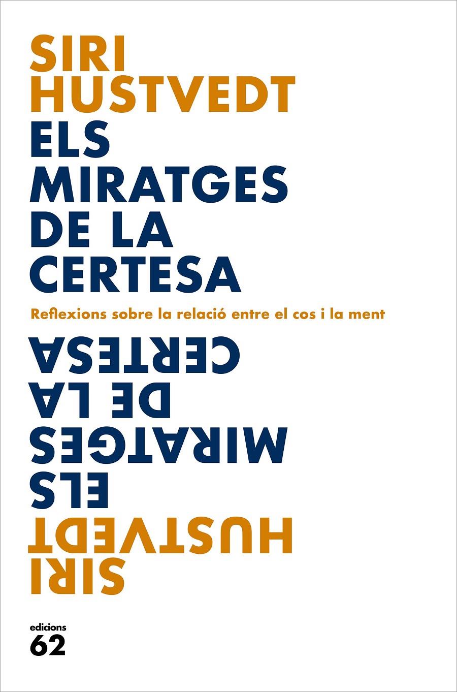 Els miratges de la certesa | 9788429779127 | Hustvedt, Siri | Llibreria Sendak