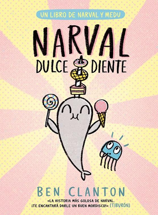 Narval 9. Dulcediente | 9788426149091 | Clanton, Ben | Llibreria Sendak